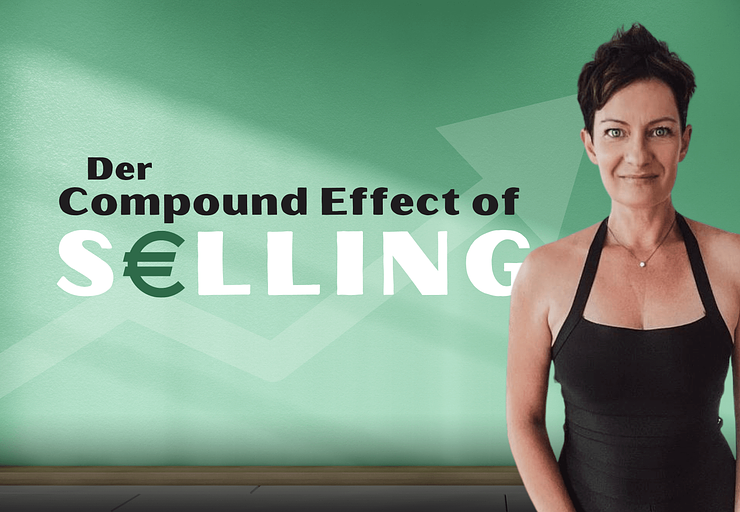 Der Compound Effect of Selling