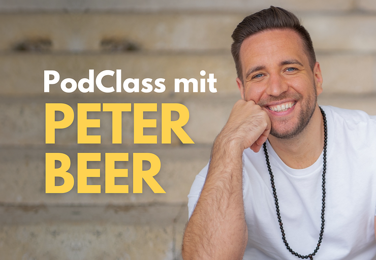 Kursbild Die PodClass mit Peter Beer