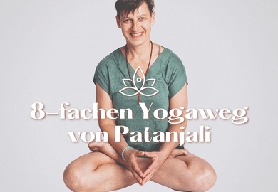 Den 8-fachen Yogaweg von Patanjali studieren